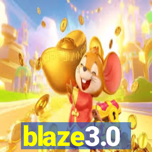 blaze3.0
