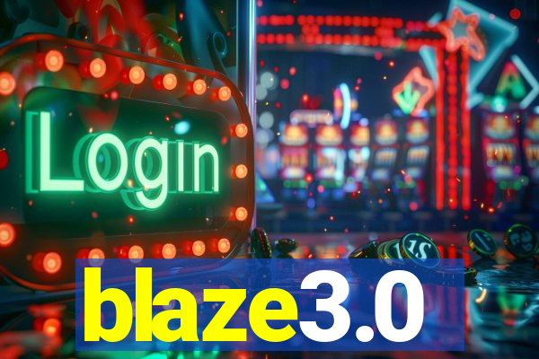 blaze3.0
