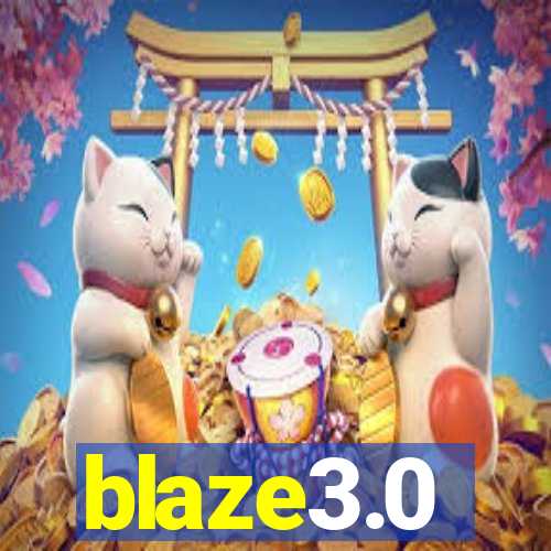 blaze3.0