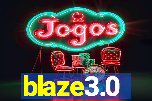 blaze3.0