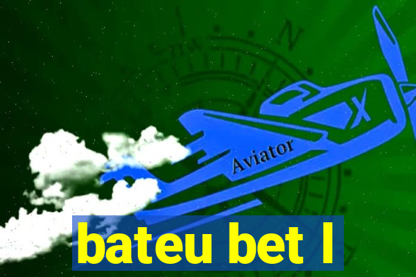 bateu bet l