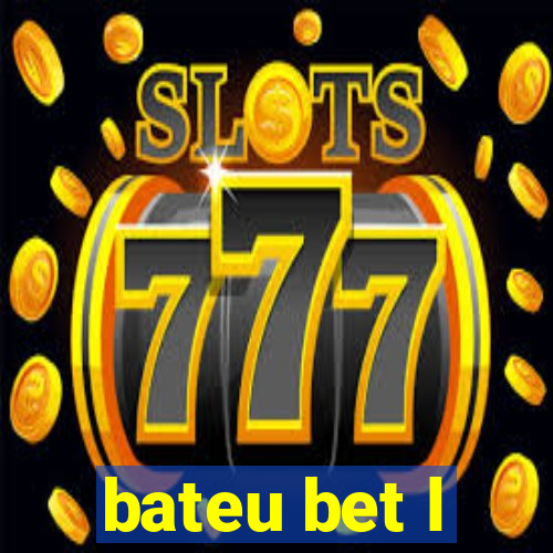 bateu bet l