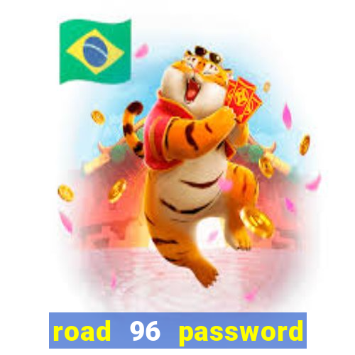 road 96 password happy taxi