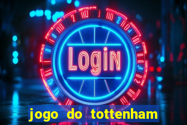 jogo do tottenham hoje palpite