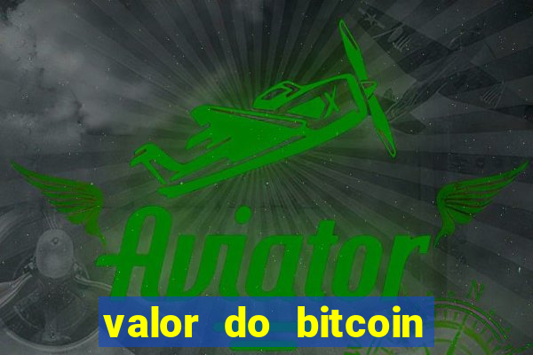 valor do bitcoin em 2020 em reais