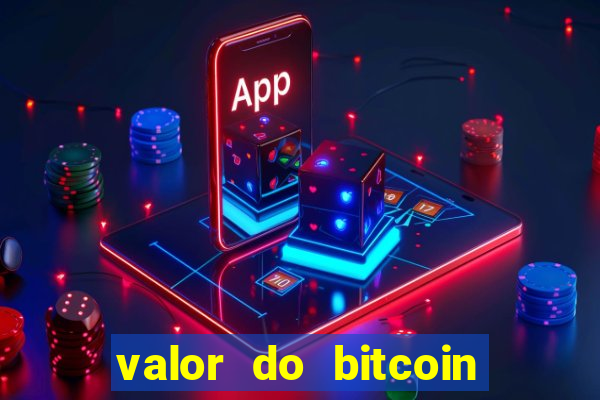 valor do bitcoin em 2020 em reais