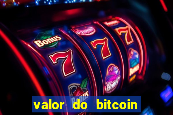 valor do bitcoin em 2020 em reais