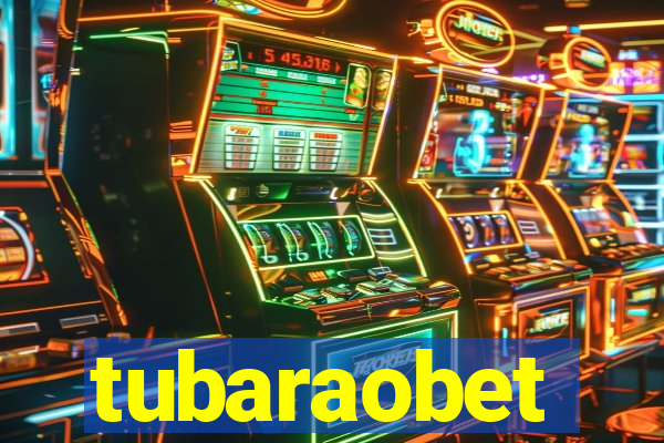 tubaraobet