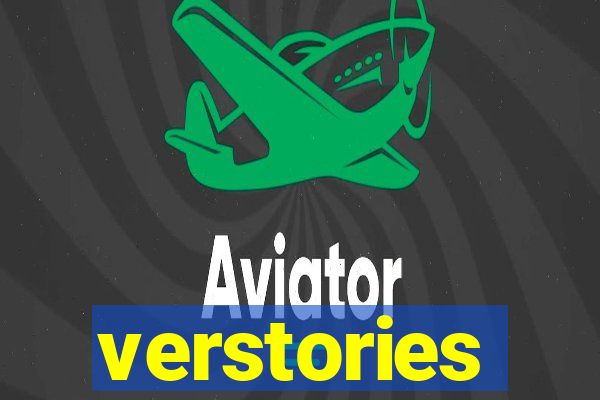 verstories