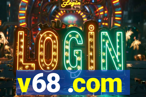 v68 .com