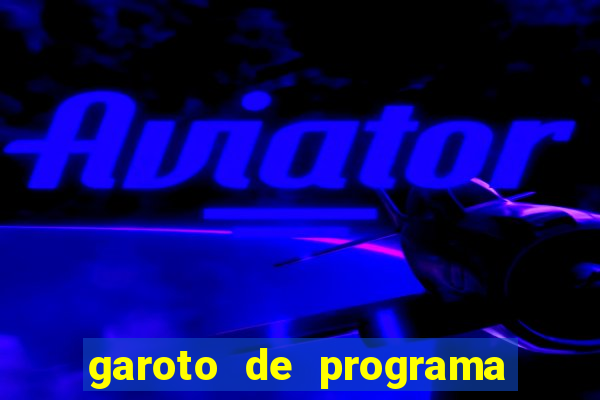 garoto de programa zona leste
