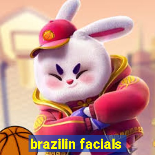 brazilin facials