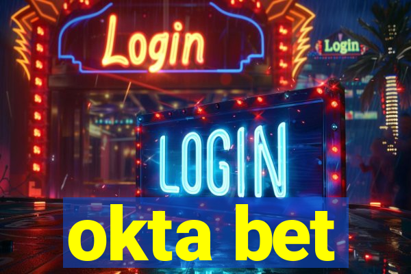okta bet