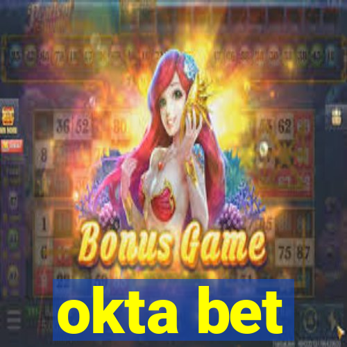 okta bet