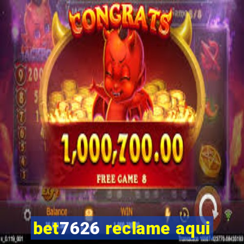 bet7626 reclame aqui