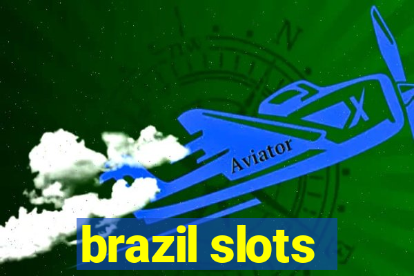 brazil slots