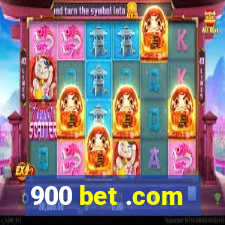 900 bet .com
