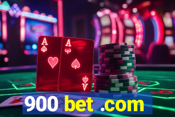 900 bet .com