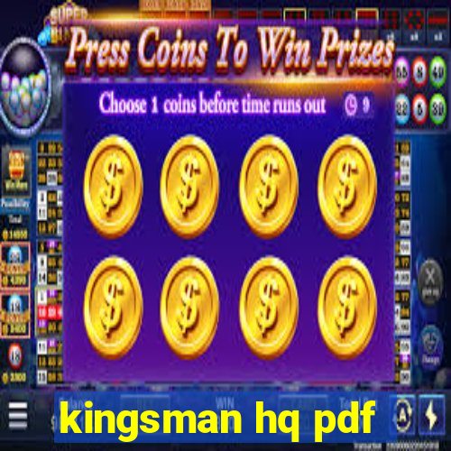 kingsman hq pdf