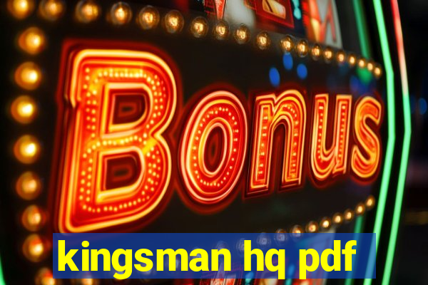 kingsman hq pdf