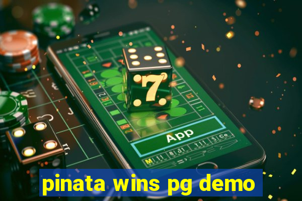 pinata wins pg demo