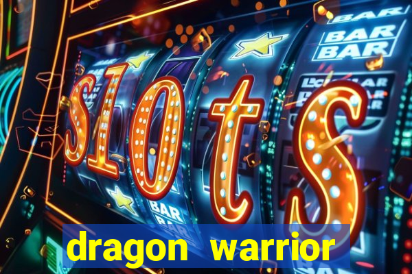 dragon warrior legend champion dinheiro infinito 2024