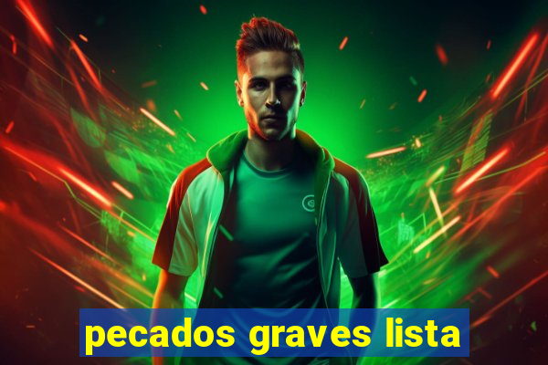 pecados graves lista