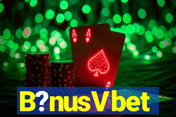B?nusVbet