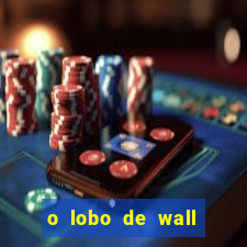 o lobo de wall street gratis
