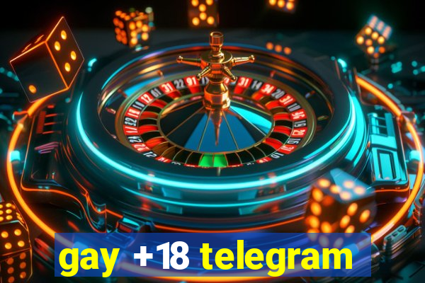 gay +18 telegram