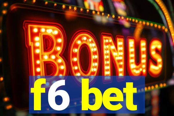 f6 bet