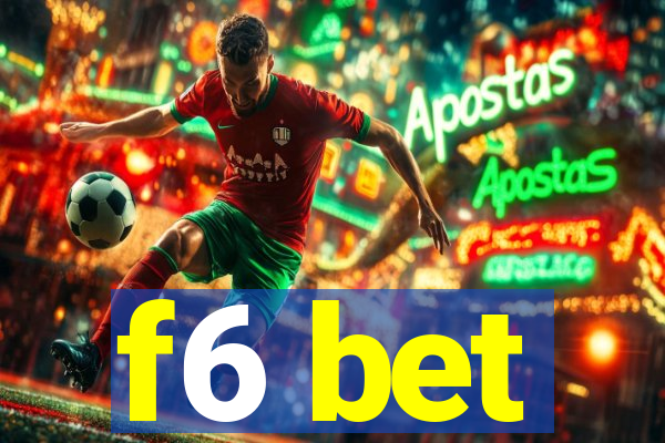 f6 bet