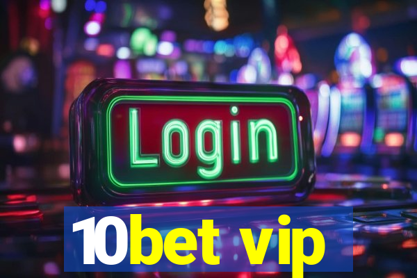 10bet vip