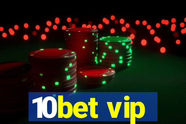 10bet vip