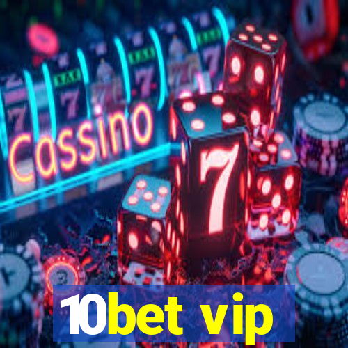 10bet vip
