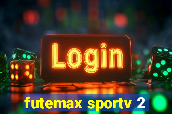 futemax sportv 2