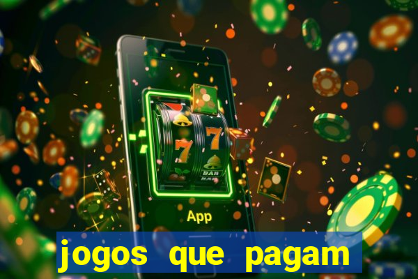 jogos que pagam dinheiro de verdade 2024