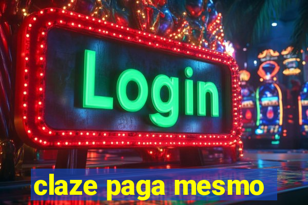 claze paga mesmo