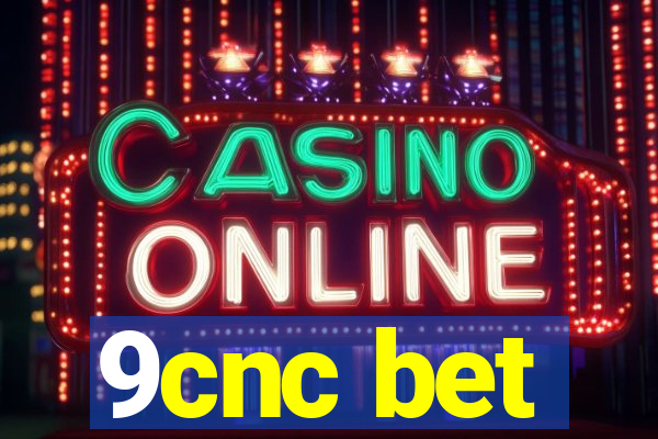 9cnc bet