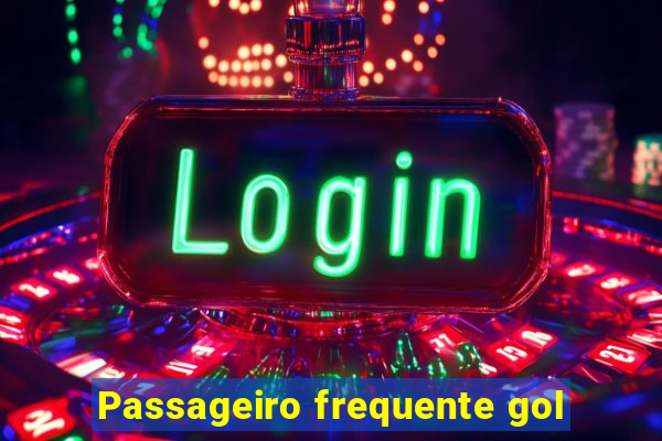 Passageiro frequente gol