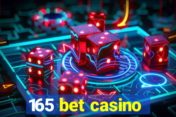 165 bet casino