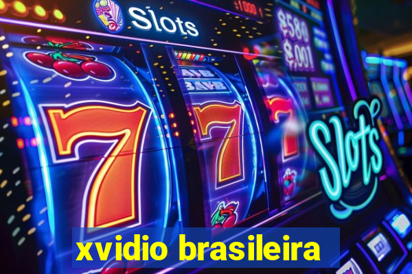 xvidio brasileira