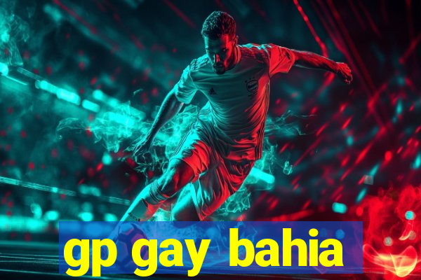 gp gay bahia