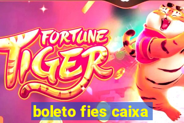 boleto fies caixa
