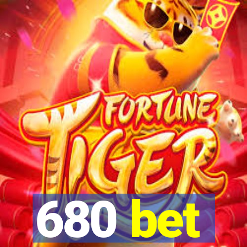 680 bet