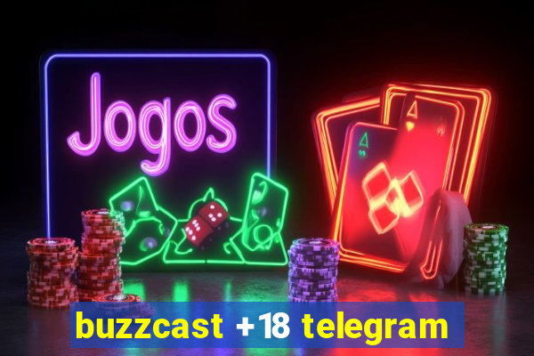 buzzcast +18 telegram