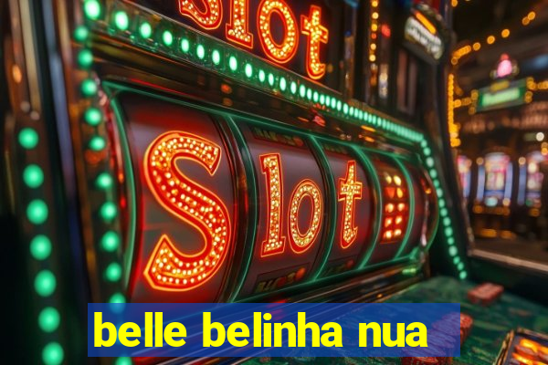 belle belinha nua