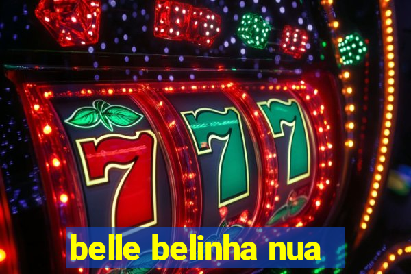 belle belinha nua