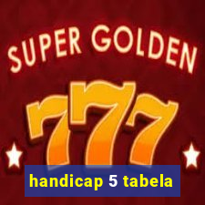 handicap 5 tabela