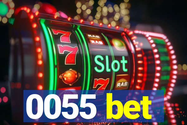0055 bet